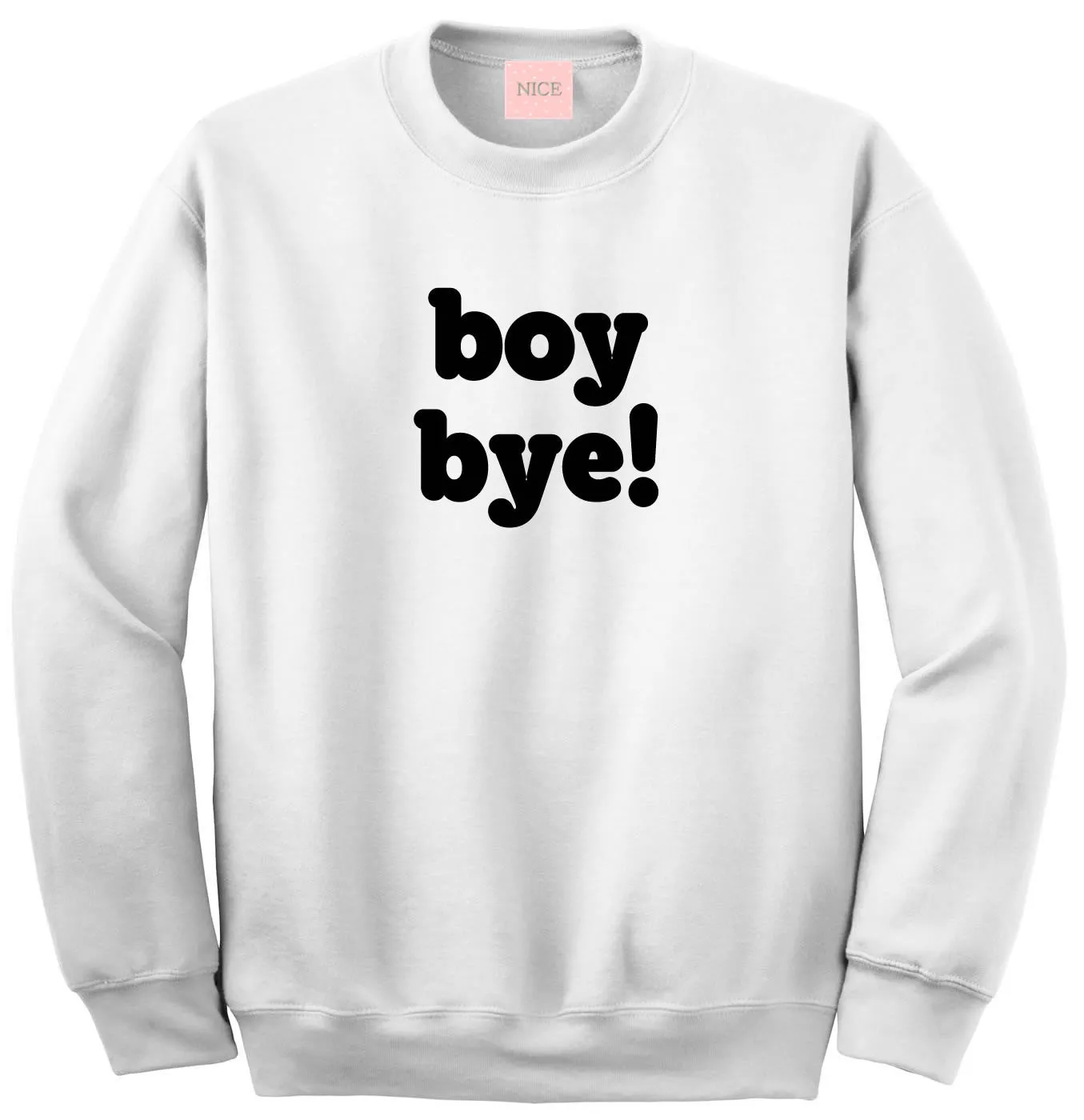 Boy Bye Sweatshirt