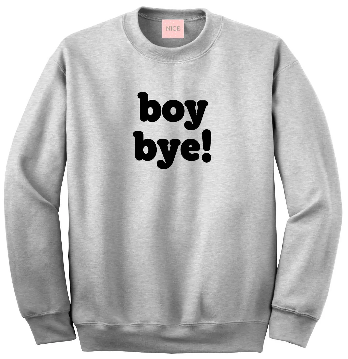 Boy Bye Sweatshirt