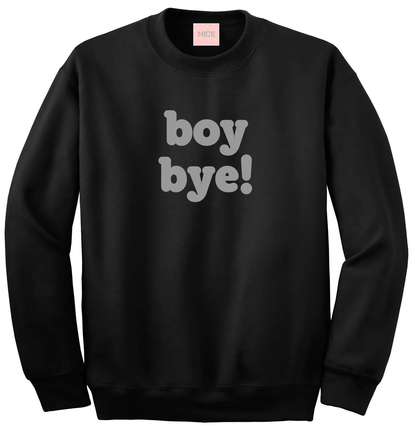 Boy Bye Sweatshirt