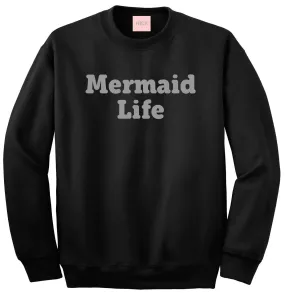 Mermaid Life Crewneck Sweatshirt