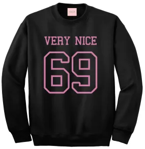 Very Nice 69 Team Crewneck Sweatshirt