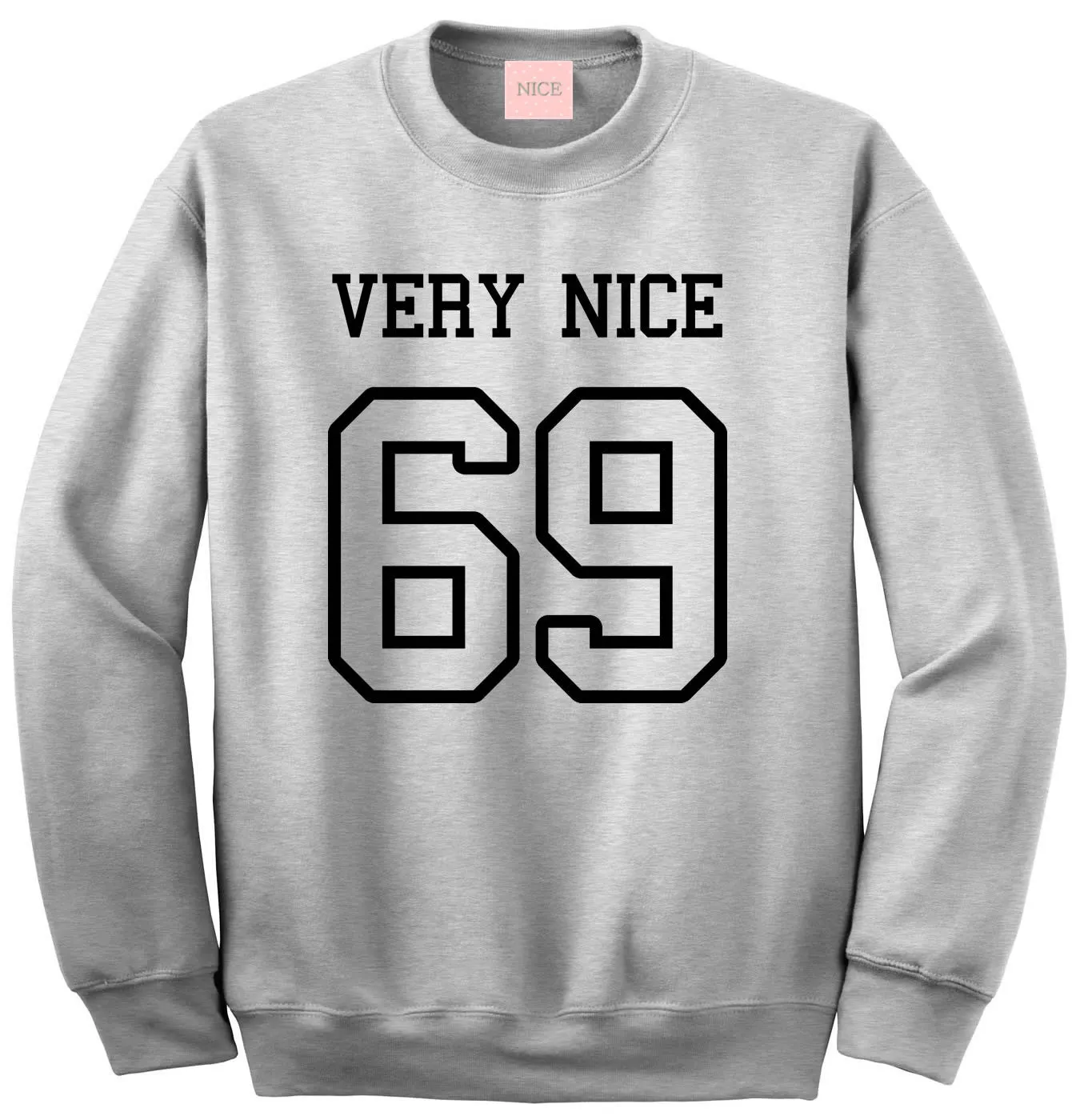 Very Nice 69 Team Crewneck Sweatshirt