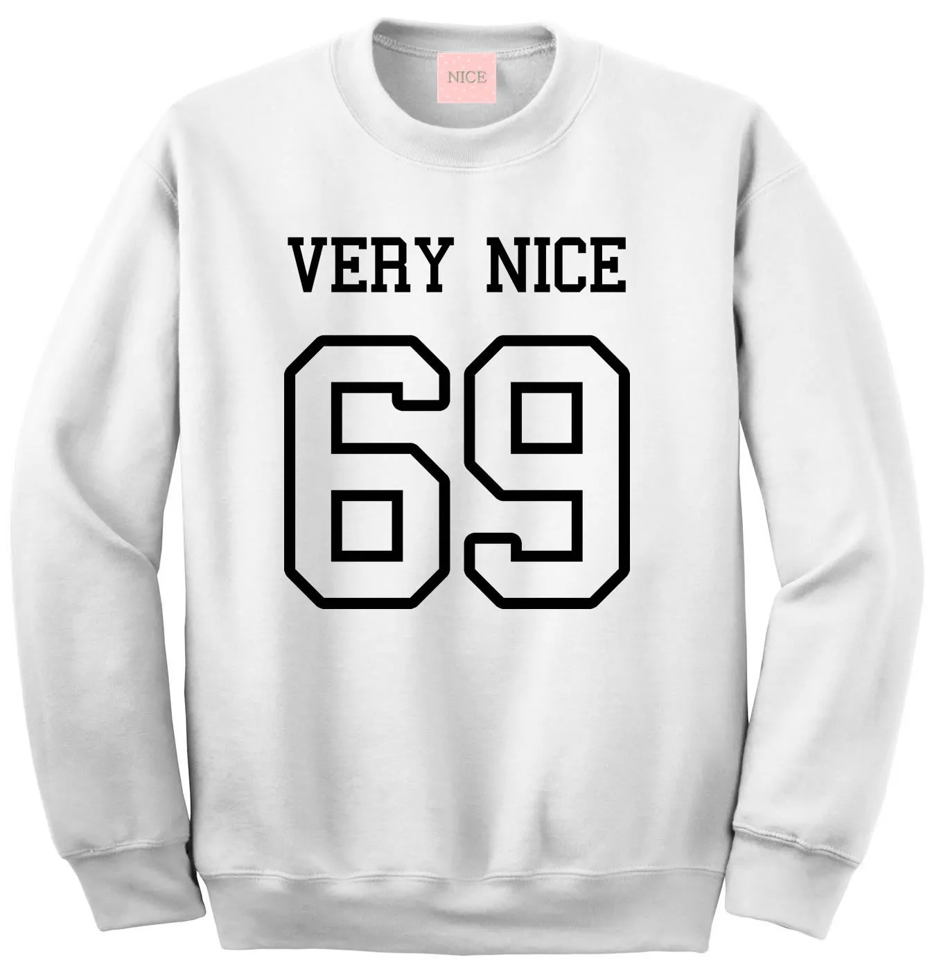 Very Nice 69 Team Crewneck Sweatshirt