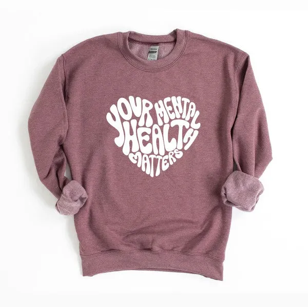 Your Mental Health Matters Graphic Sweatshirt