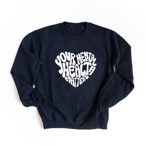 Your Mental Health Matters Graphic Sweatshirt