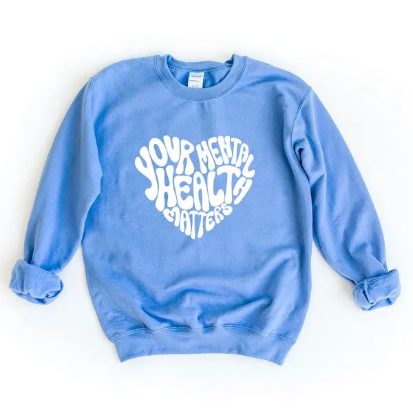 Your Mental Health Matters Graphic Sweatshirt