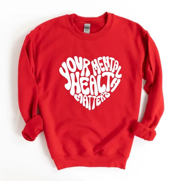 Your Mental Health Matters Graphic Sweatshirt